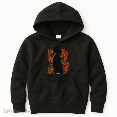 B Is For Brilliant Black Black History Month Kids Hoodie