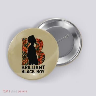 B Is For Brilliant Black Black History Month Button