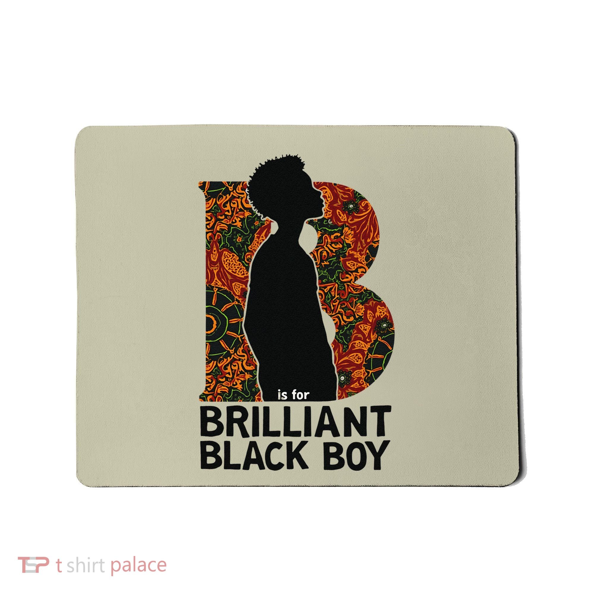 B Is For Brilliant Black Black History Month Mousepad