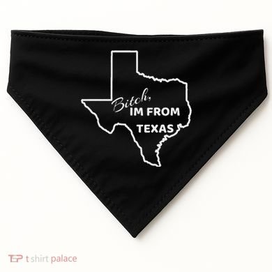 Bitch Im From Texas Funny State Outline Bbq Party Work USA-Made Doggie Bandana
