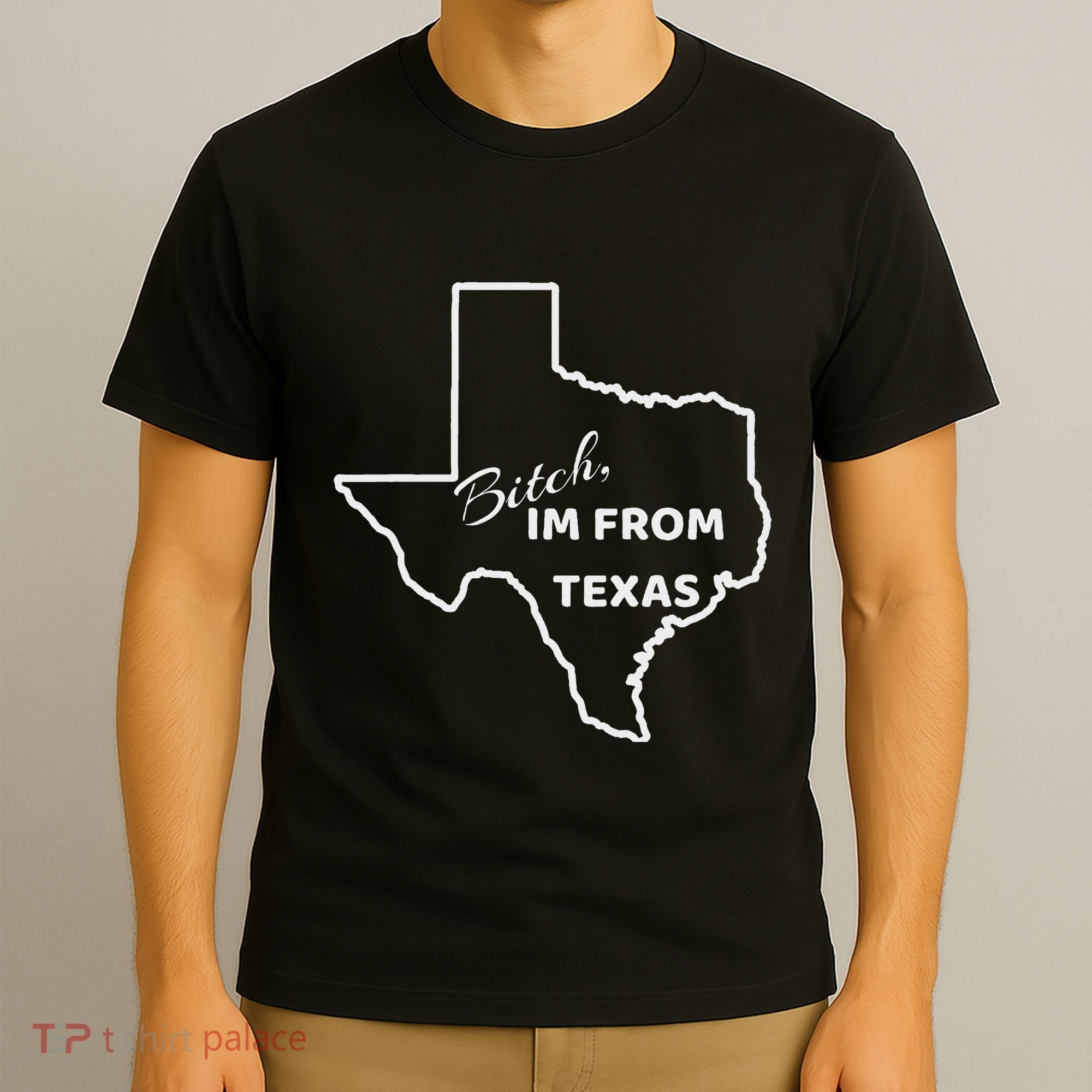 Bitch Im From Texas Funny State Outline Bbq Party Work T-Shirt