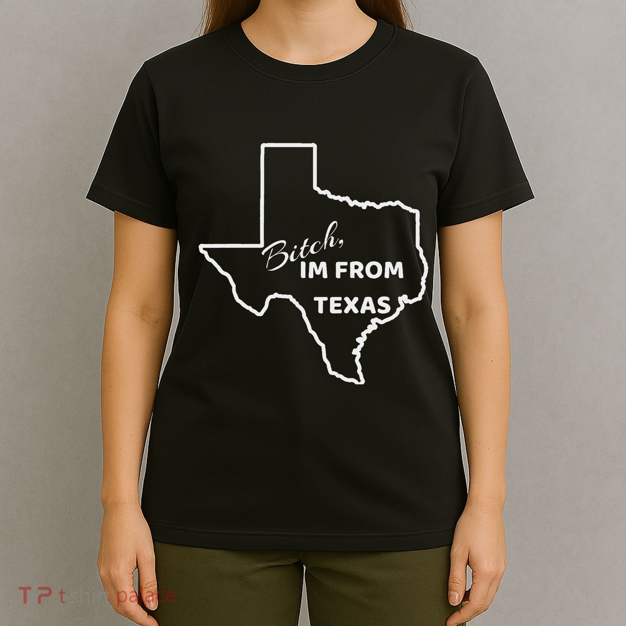 Bitch Im From Texas Funny State Outline Bbq Party Work T-Shirt