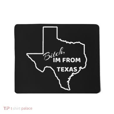 Bitch Im From Texas Funny State Outline Bbq Party Work Mousepad