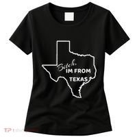 Bitch Im From Texas Funny State Outline Bbq Party Work Women's T-Shirt thumb 0