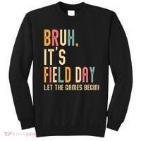 Bruh It's Field Day Let The Games Begin Field Trip Fun Day Sweatshirt thumb 0