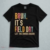 Bruh It's Field Day Let The Games Begin Field Trip Fun Day T-Shirt thumb 5