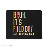 Bruh It's Field Day Let The Games Begin Field Trip Fun Day Mousepad thumb 0