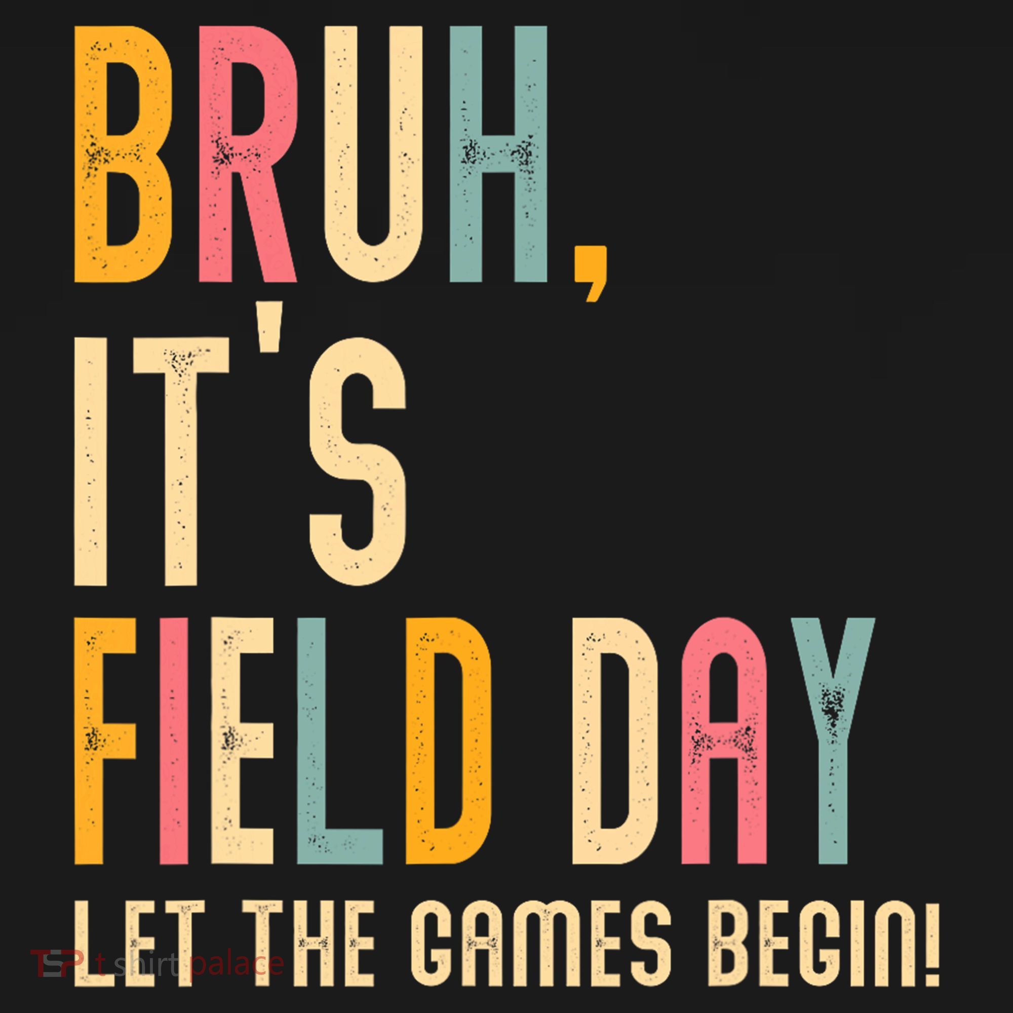 Bruh It's Field Day Let The Games Begin Field Trip Fun Day Mousepad