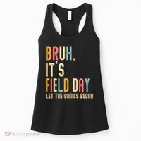 Bruh It's Field Day Let The Games Begin Field Trip Fun Day Women's Tank Top thumb 0