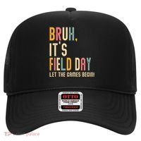 Bruh It's Field Day Let The Games Begin Field Trip Fun Day Hat thumb 0