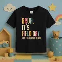 Bruh It's Field Day Let The Games Begin Field Trip Fun Day Toddler T-Shirt thumb 3