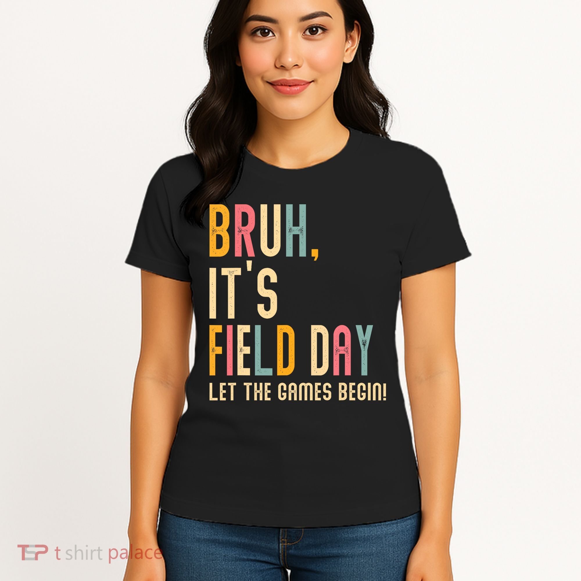 Bruh It's Field Day Let The Games Begin Field Trip Fun Day Women's T-Shirt