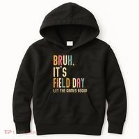 Bruh It's Field Day Let The Games Begin Field Trip Fun Day Kids Hoodie thumb 0