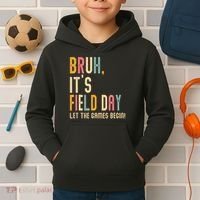 Bruh It's Field Day Let The Games Begin Field Trip Fun Day Kids Hoodie thumb 2