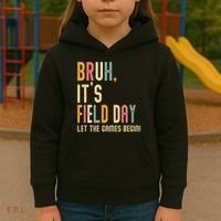 Bruh It's Field Day Let The Games Begin Field Trip Fun Day Kids Hoodie thumb 3