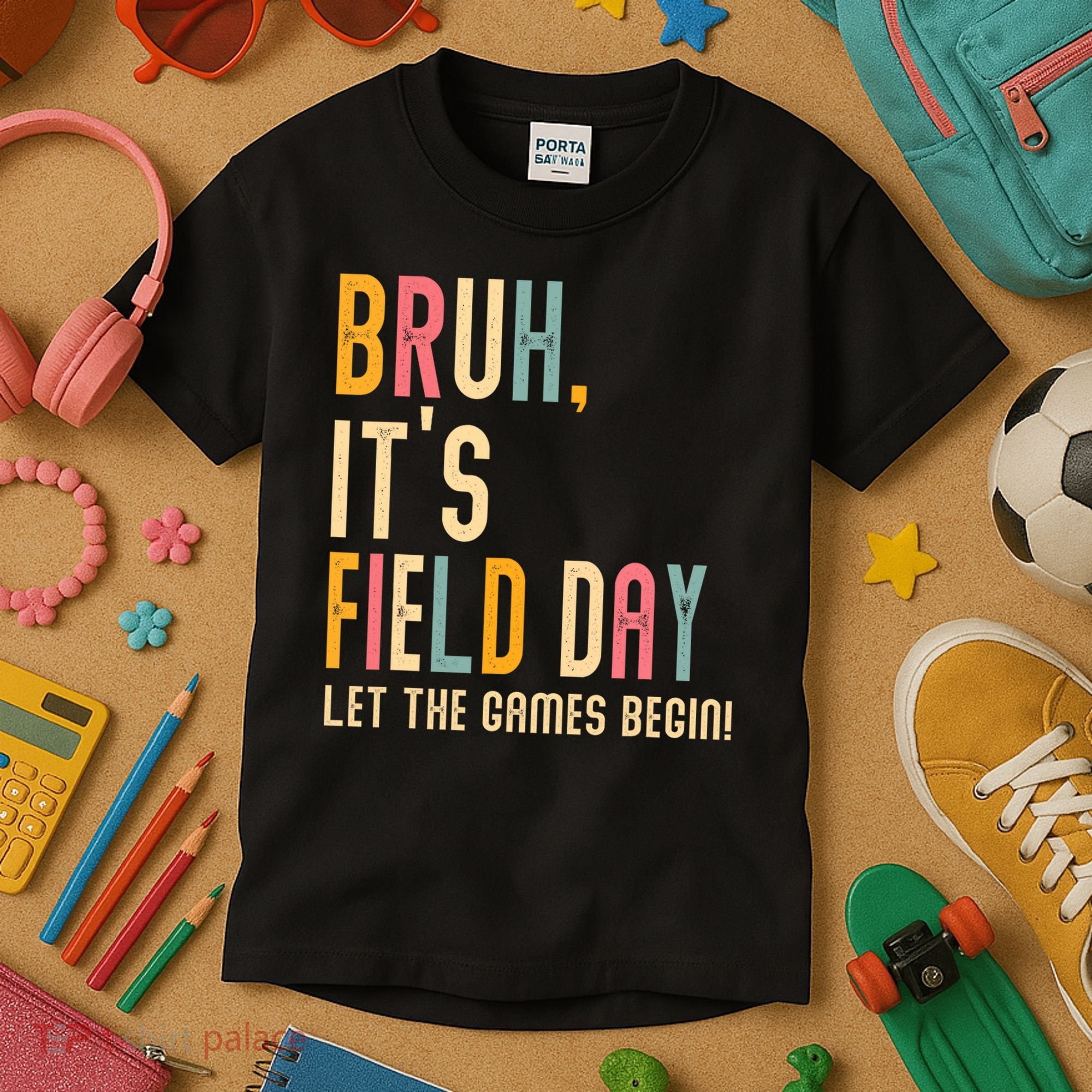 Bruh It's Field Day Let The Games Begin Field Trip Fun Day Kids T-Shirt