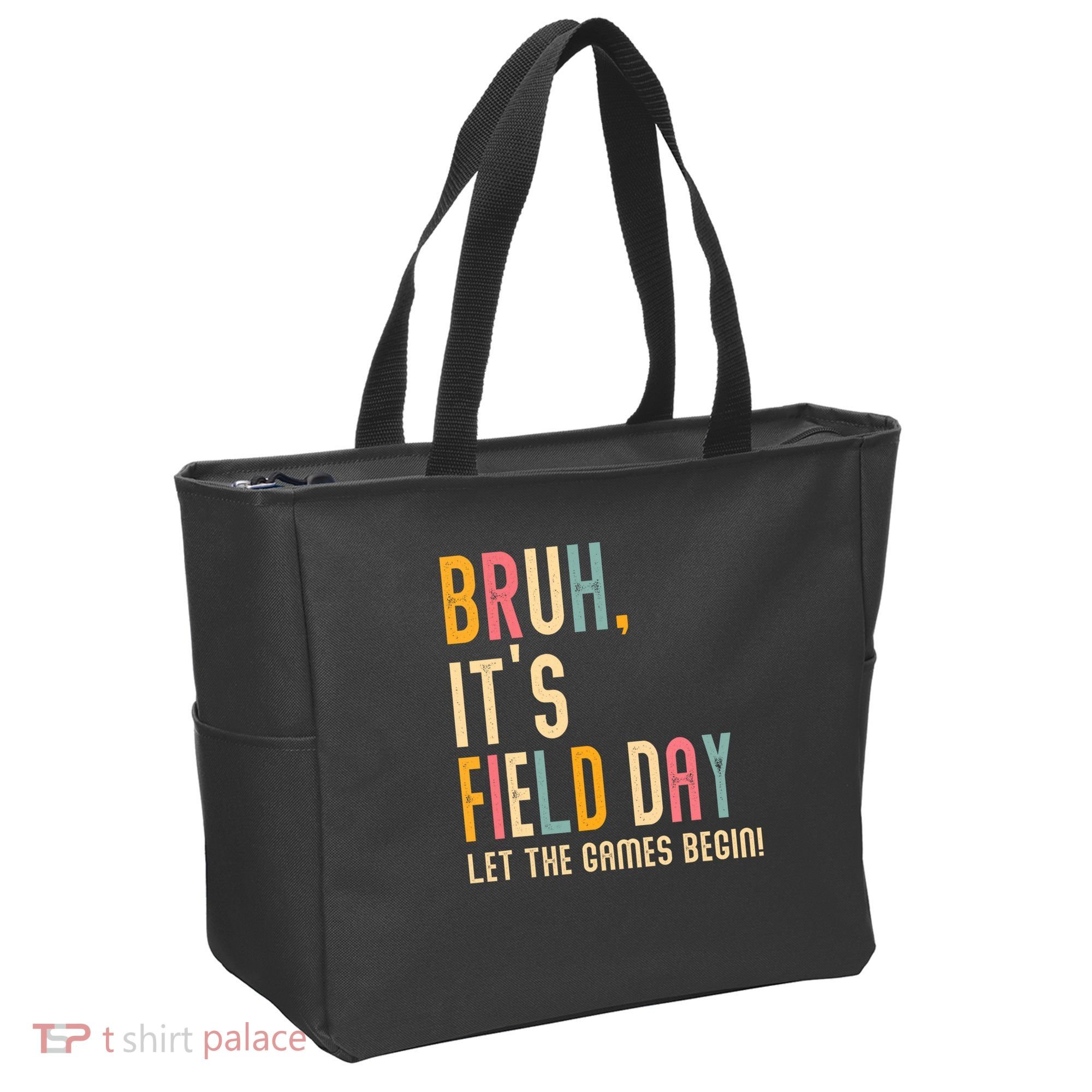 Bruh It's Field Day Let The Games Begin Field Trip Fun Day Tote Bag