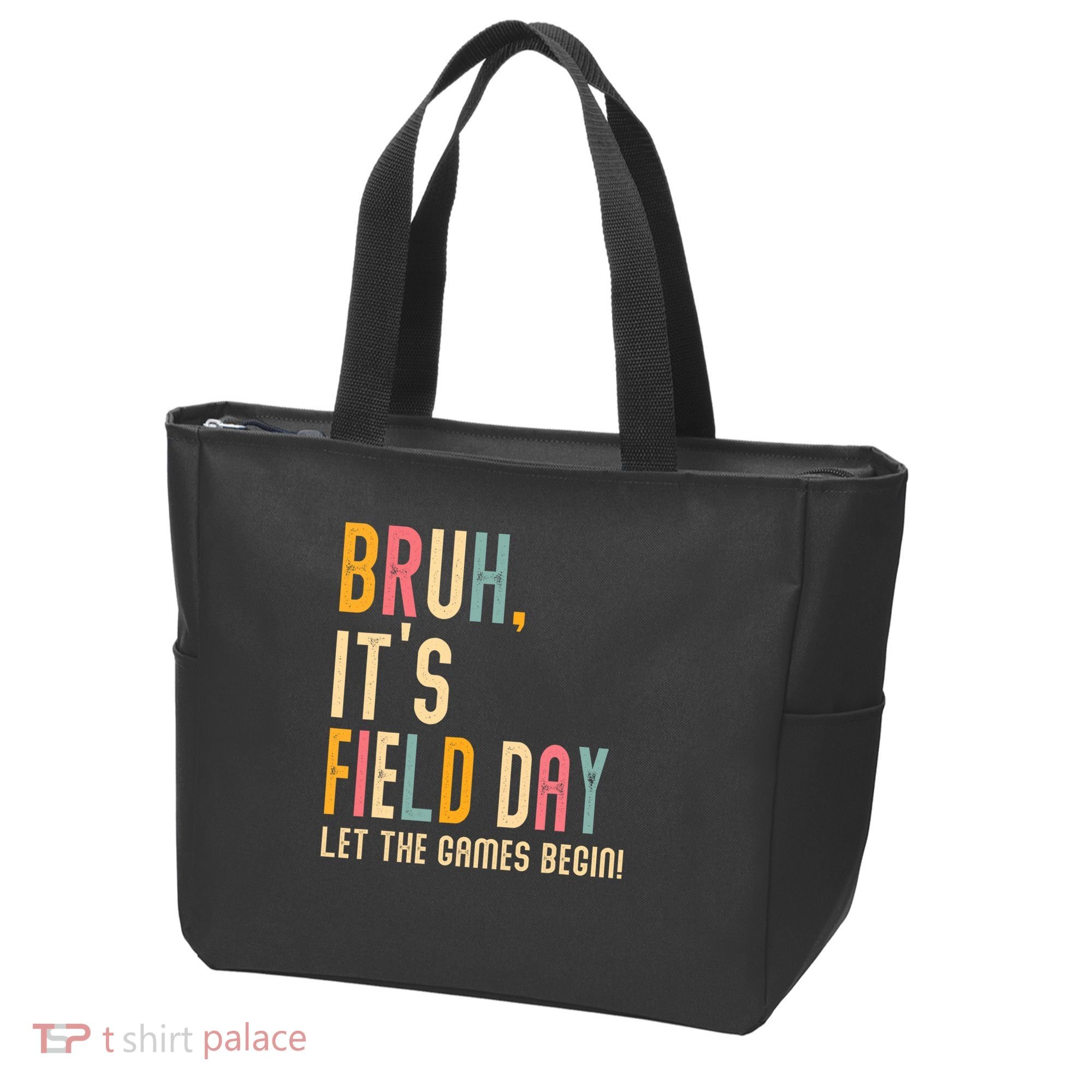Bruh It's Field Day Let The Games Begin Field Trip Fun Day Tote Bag