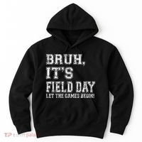 Bruh ItS Field Day Let The Games Begin Teacher Students Hoodie thumb 0