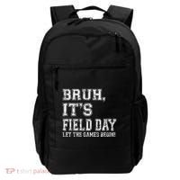 Bruh ItS Field Day Let The Games Begin Teacher Students Backpack thumb 0