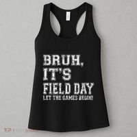 Bruh ItS Field Day Let The Games Begin Teacher Students Women's Tank Top thumb 3