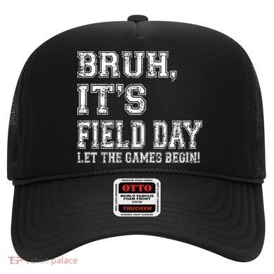 Bruh ItS Field Day Let The Games Begin Teacher Students Hat