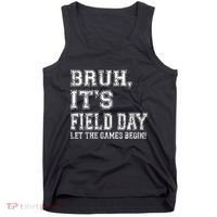 Bruh ItS Field Day Let The Games Begin Teacher Students Tank Top thumb 0