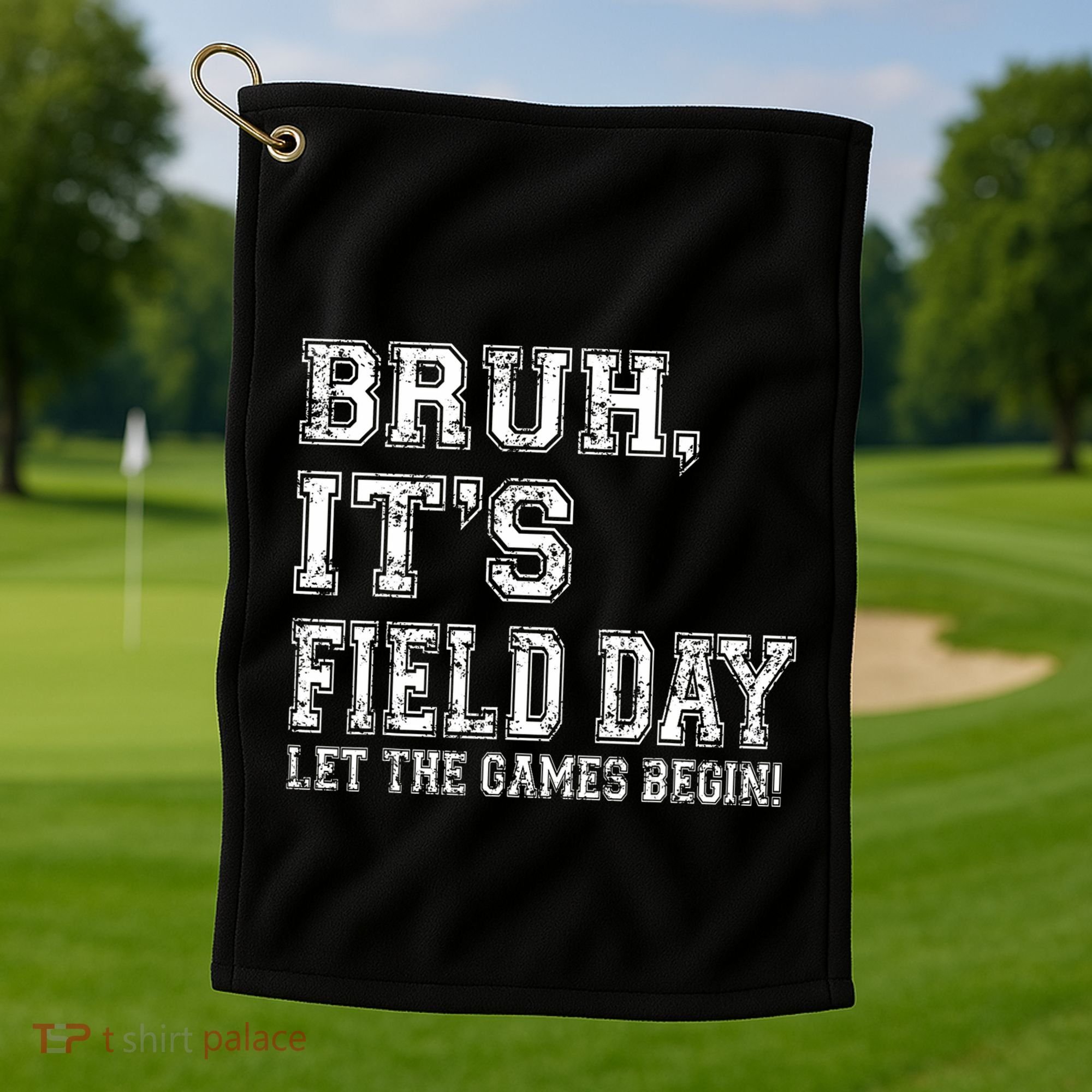 Bruh ItS Field Day Let The Games Begin Teacher Students Golf Towel