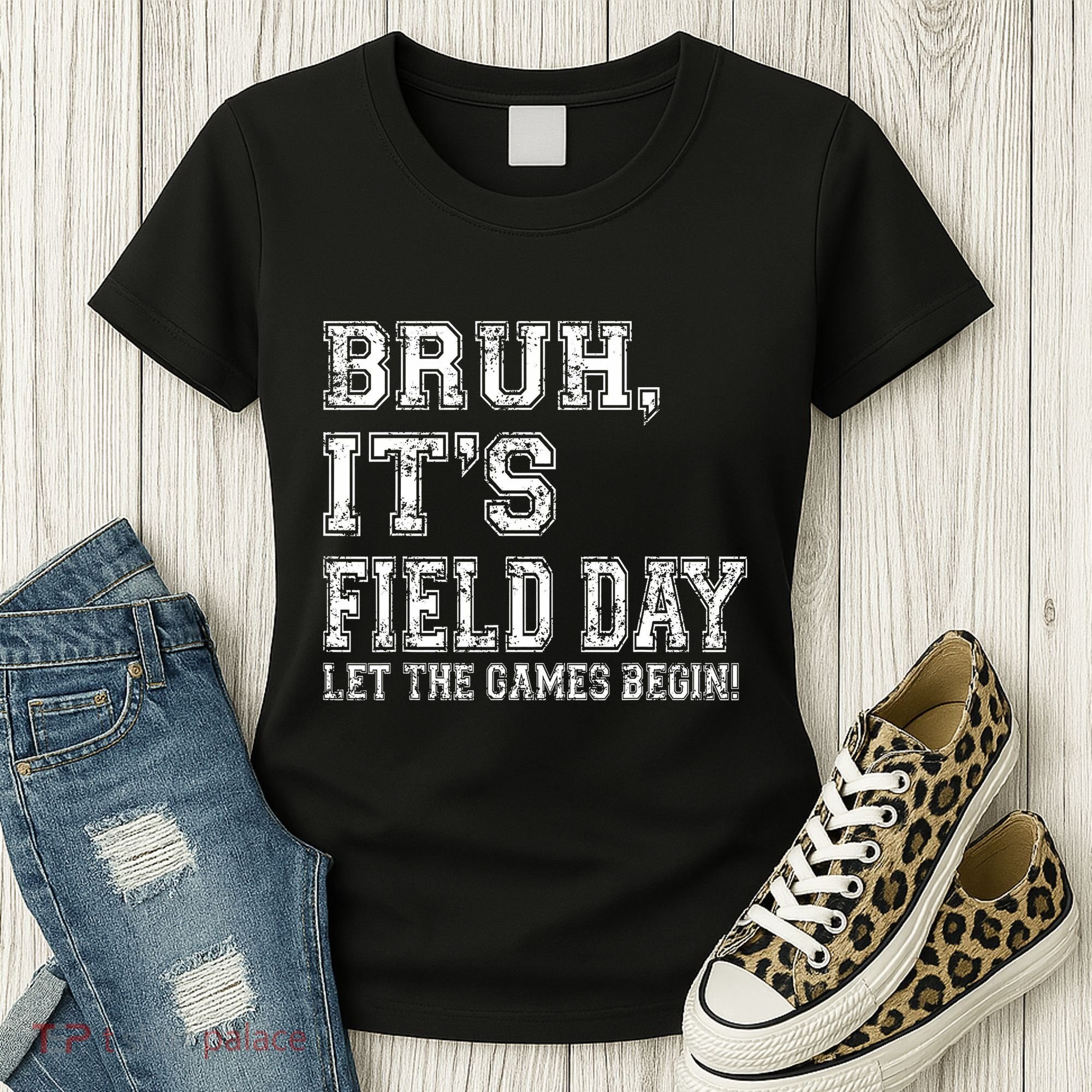 Bruh ItS Field Day Let The Games Begin Teacher Students Women's T-Shirt