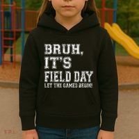 Bruh ItS Field Day Let The Games Begin Teacher Students Kids Hoodie thumb 3