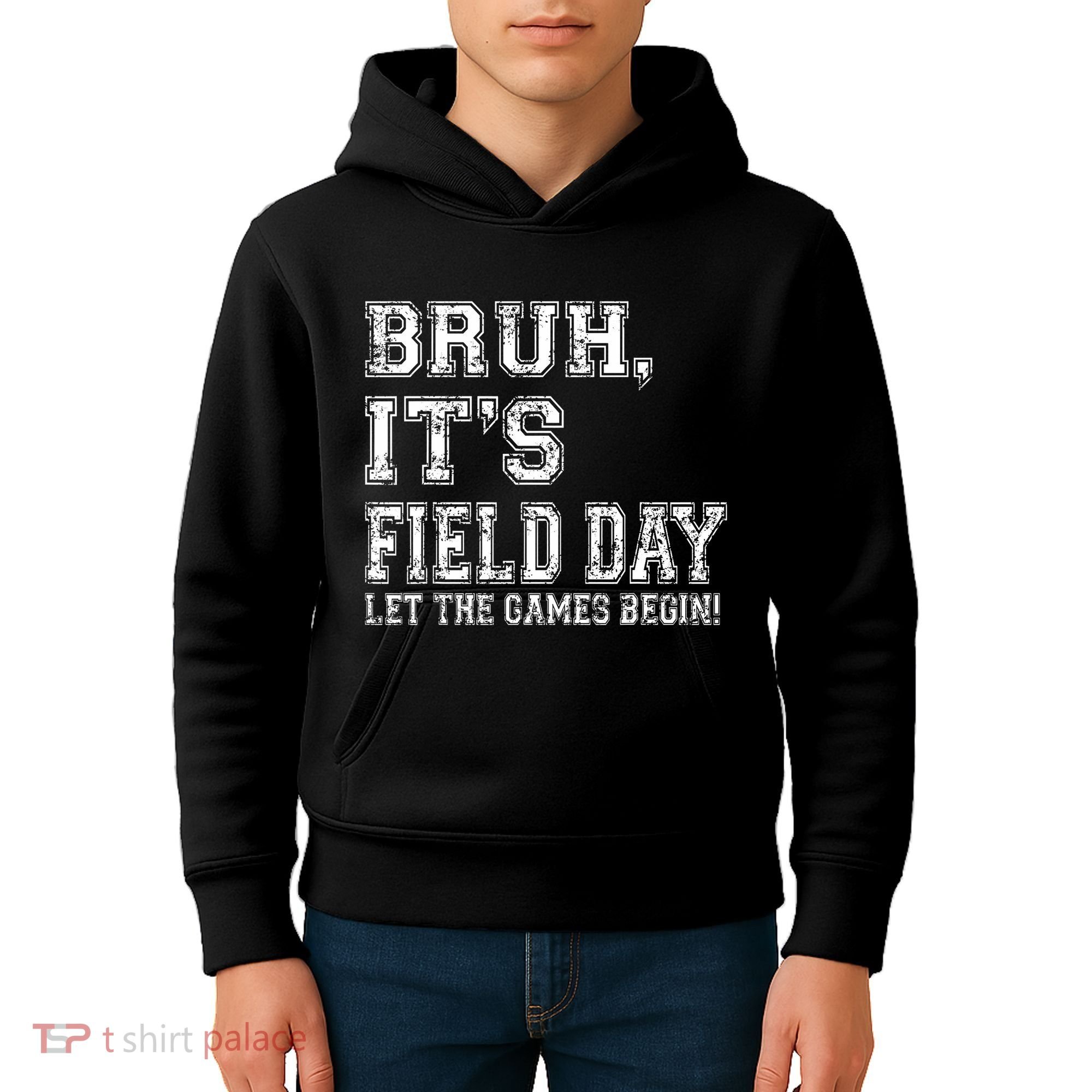 Bruh ItS Field Day Let The Games Begin Teacher Students Kids Hoodie