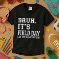 Bruh ItS Field Day Let The Games Begin Teacher Students Kids T-Shirt thumb 3