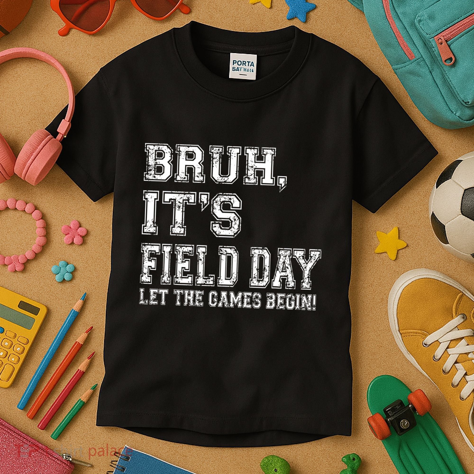 Bruh ItS Field Day Let The Games Begin Teacher Students Kids T-Shirt