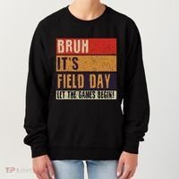 Bruh It’S Field Day Let The Games Begin Women's Sweatshirt thumb 0