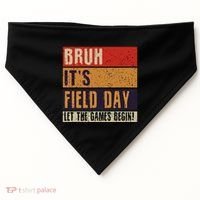 Bruh It’S Field Day Let The Games Begin USA-Made Doggie Bandana thumb 0