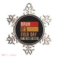 Bruh It’S Field Day Let The Games Begin Ornament thumb 0