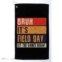 Bruh It’S Field Day Let The Games Begin Golf Towel thumb 0