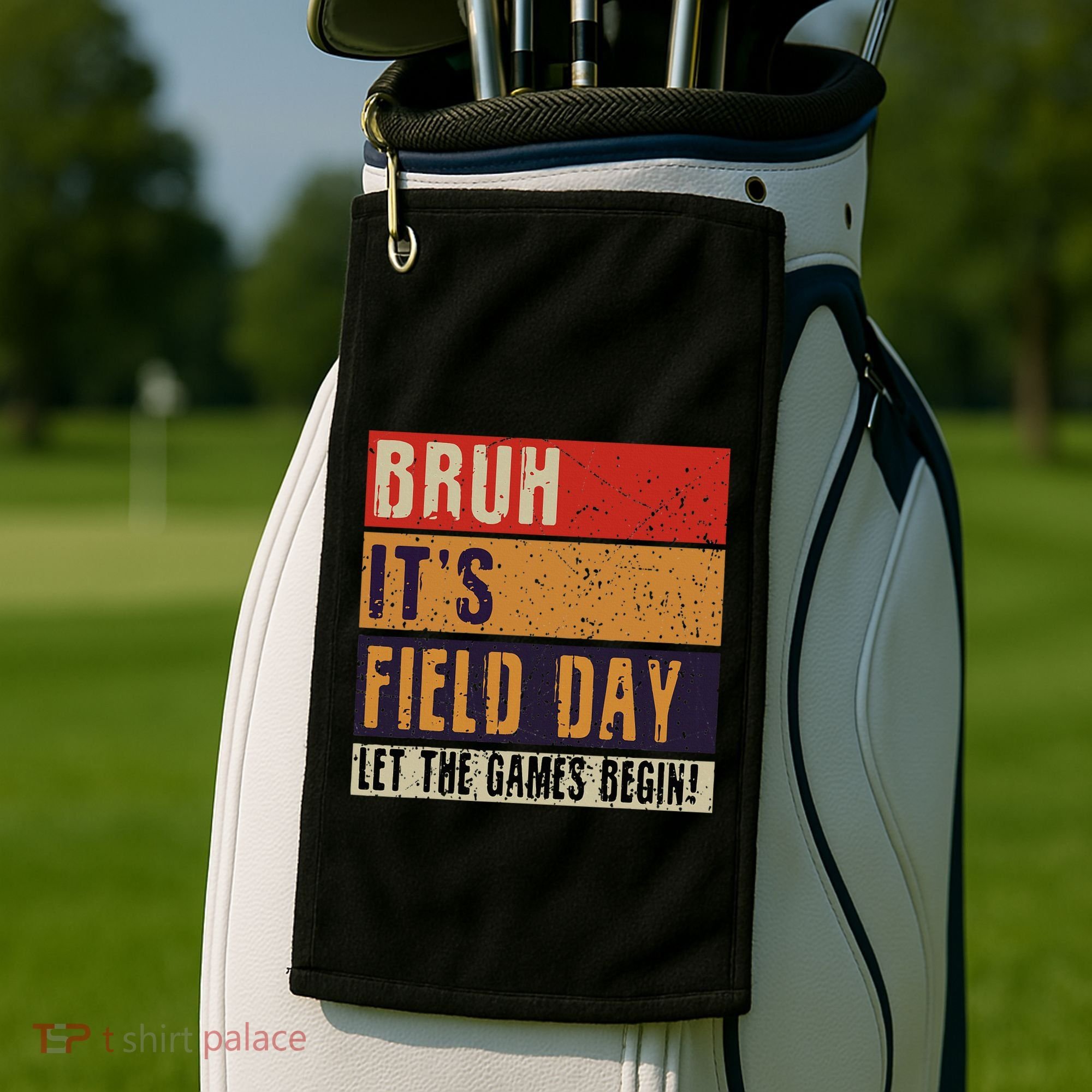Bruh It’S Field Day Let The Games Begin Golf Towel