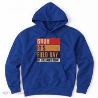 Bruh It’S Field Day Let The Games Begin Hoodie thumb 0