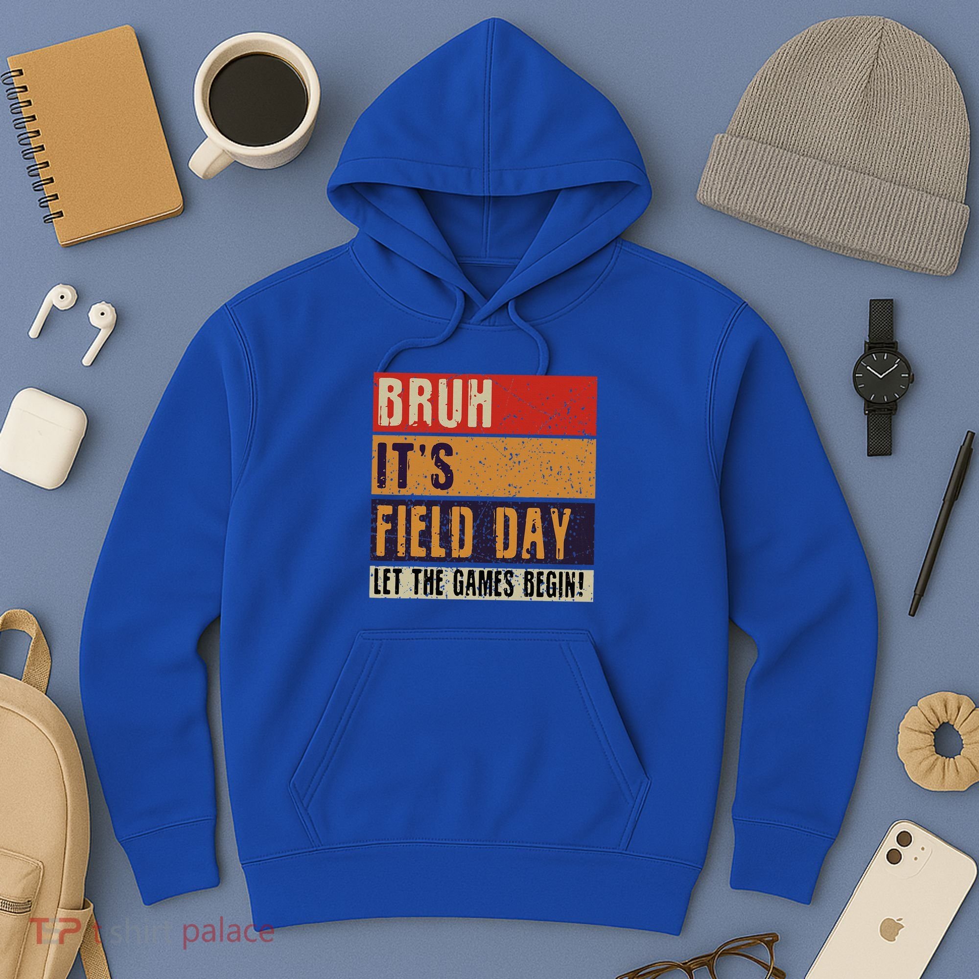 Bruh It’S Field Day Let The Games Begin Hoodie