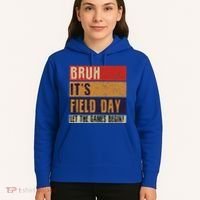 Bruh It’S Field Day Let The Games Begin Hoodie thumb 5