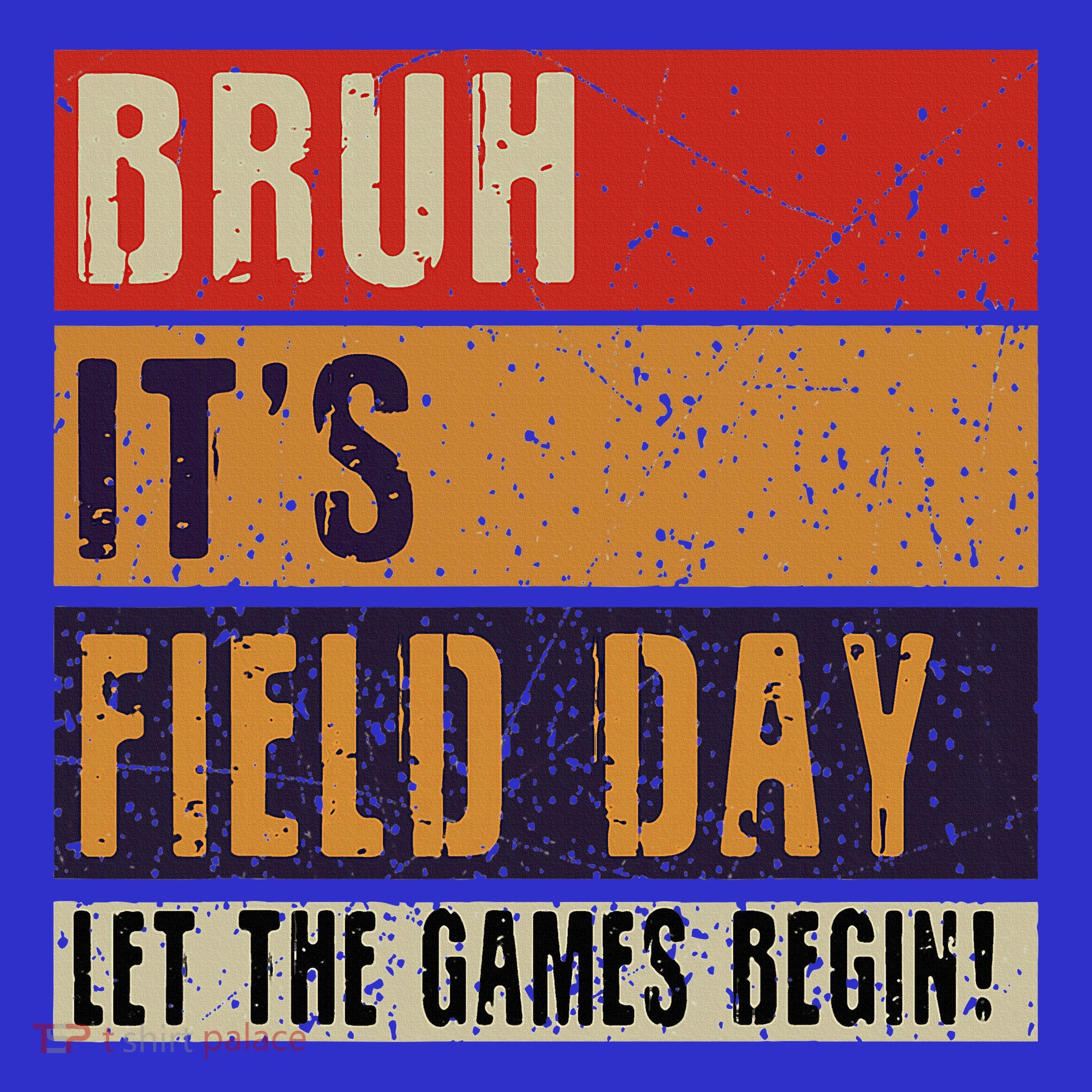 Bruh It’S Field Day Let The Games Begin Apron