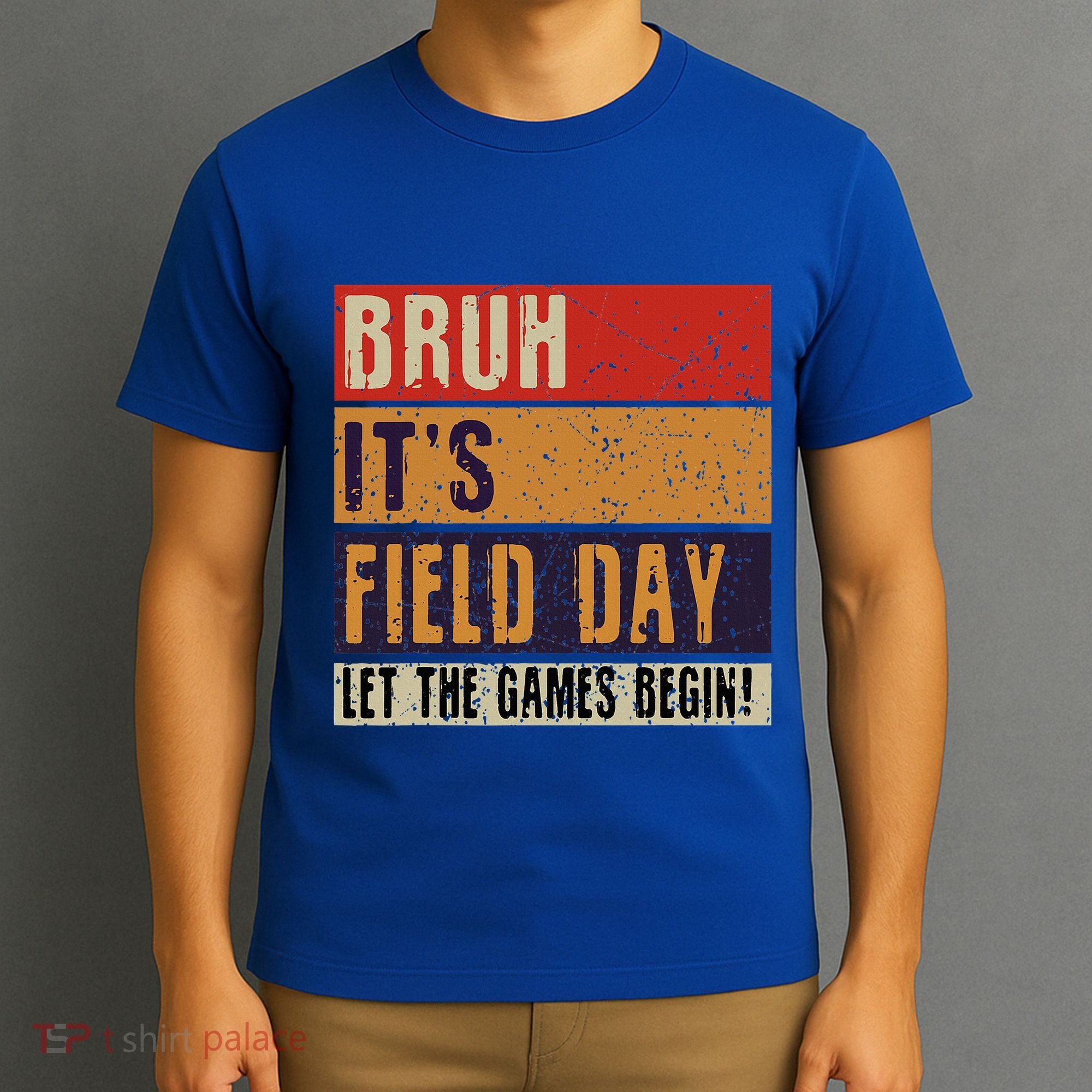 Bruh It’S Field Day Let The Games Begin T-Shirt