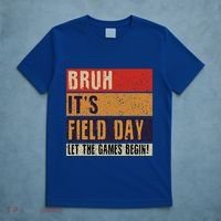Bruh It’S Field Day Let The Games Begin T-Shirt thumb 5