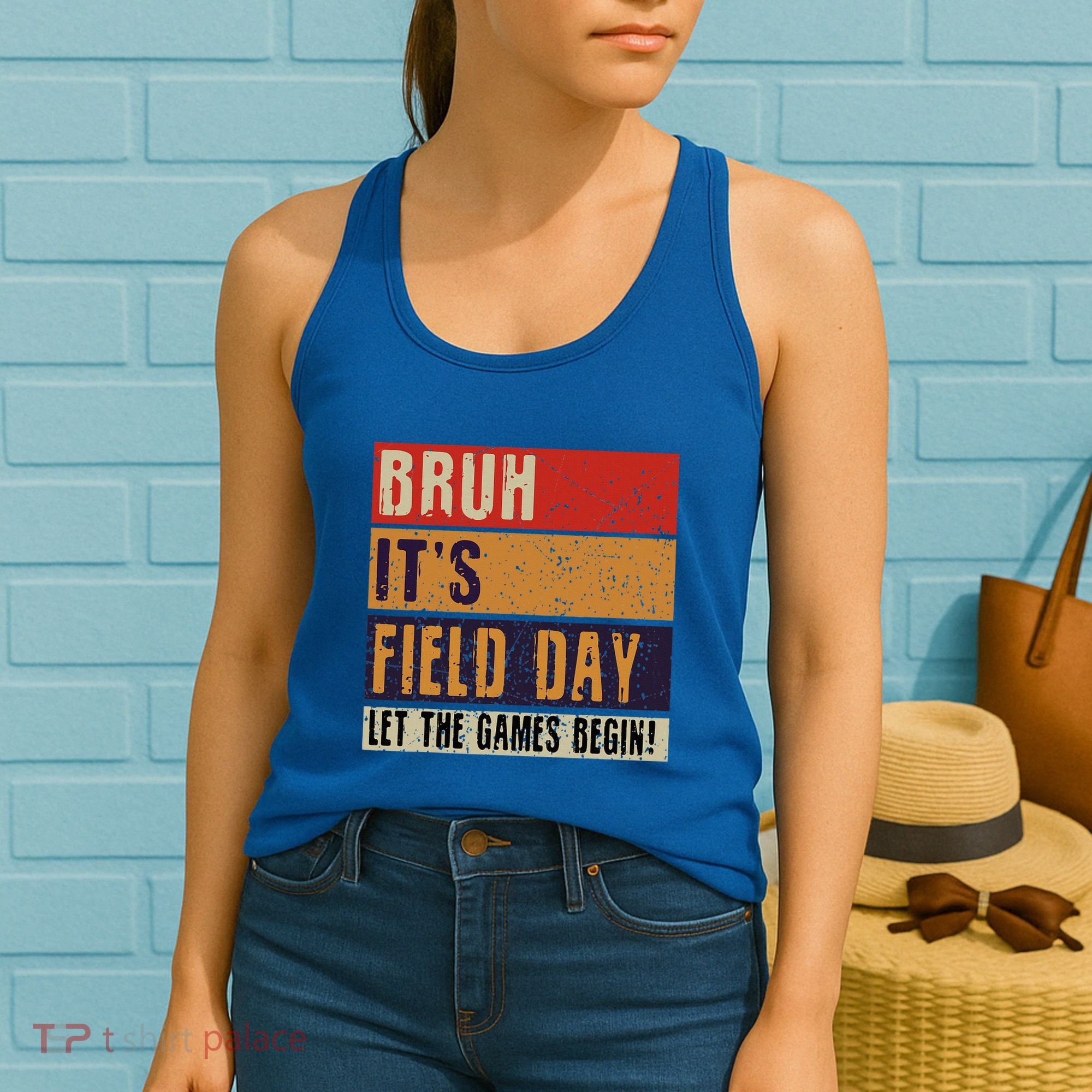 Bruh It’S Field Day Let The Games Begin Women's Tank Top