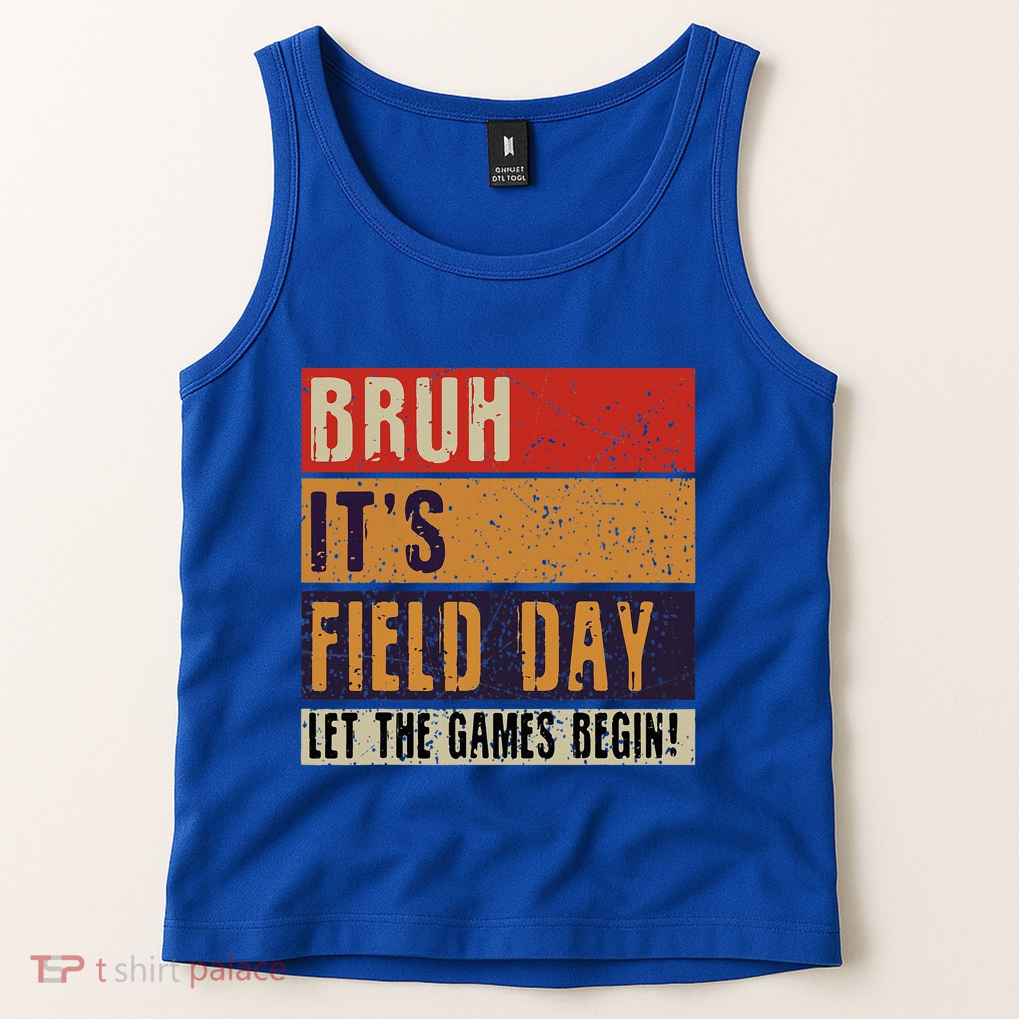 Bruh It’S Field Day Let The Games Begin Tank Top