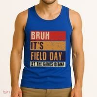 Bruh It’S Field Day Let The Games Begin Tank Top thumb 3