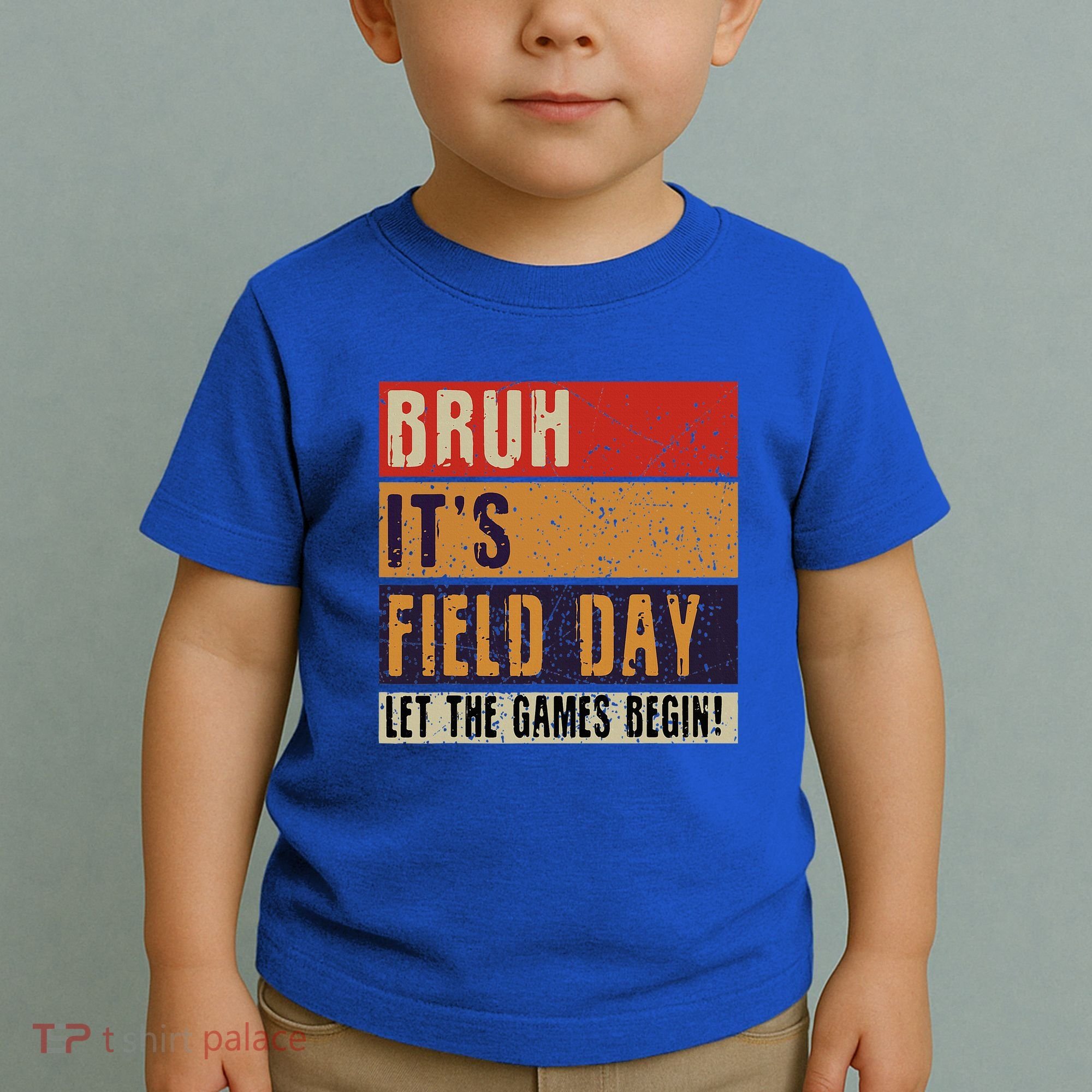 Bruh It’S Field Day Let The Games Begin Toddler T-Shirt