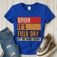 Bruh It’S Field Day Let The Games Begin Women's T-Shirt thumb 3