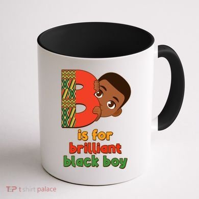 B Is For Brilliant Black Boy Celebrating Black History Coffee Mug back